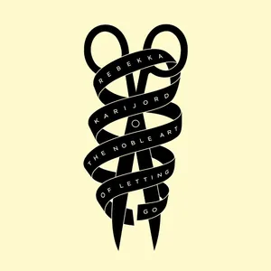 The noble art of letting go